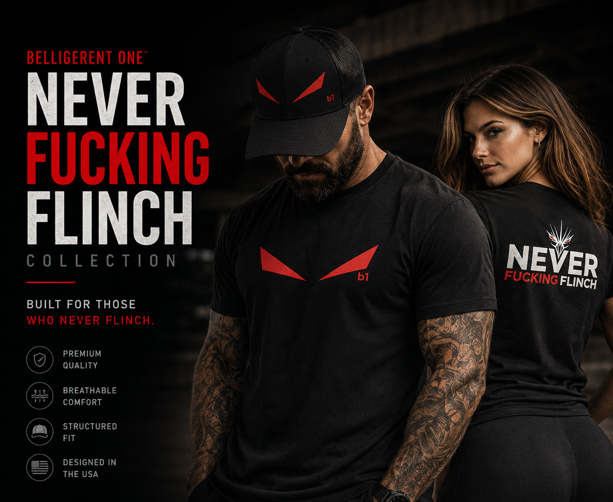 A promotional graphic for the Belligerent One Never Fucking Flinch Collection, featuring a man and a woman modeling black athletic t-shirts and a black cap with red graphic details. The shirts feature a red wing-like logo on the front and a white text logo on the back.