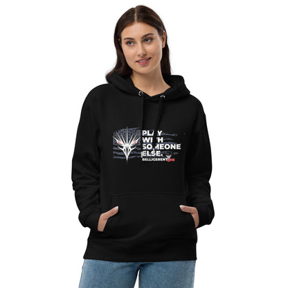 Belligerent One Hoodie – Play with Someone Else