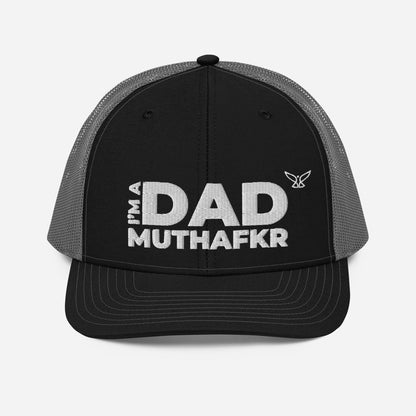 I'm a DAD MuthaFkr - Richardson - Trucker Cap