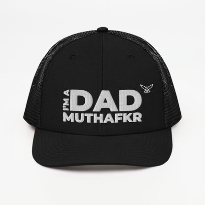 I'm a DAD MuthaFkr - Richardson - Trucker Cap