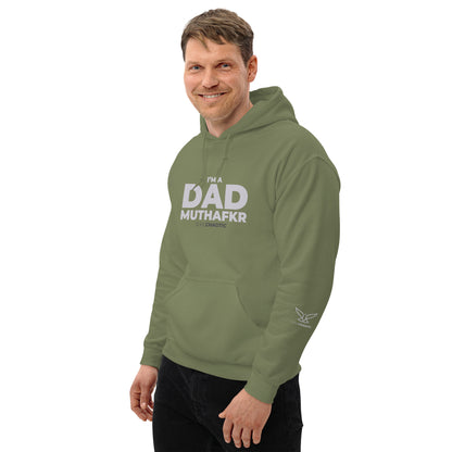 I'm a DAD MuthaFkr - Hoodie