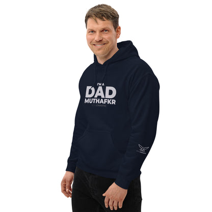 I'm a DAD MuthaFkr - Hoodie