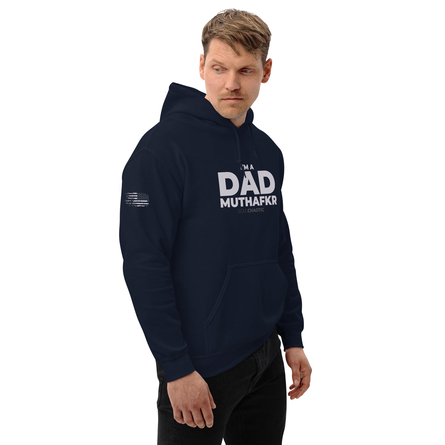 I'm a DAD MuthaFkr - Hoodie